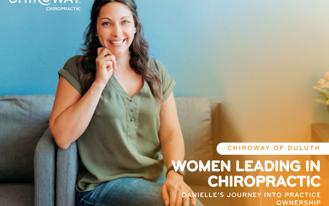 Building Her Own Path: Danielle Berger of ChiroWay of Duluth